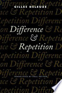 Difference and repetition / Gilles Deleuze ; translated by Paul Patton.