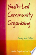 Youth-led community organizing : theory and action /