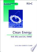 Clean energy Ronald M. Dell, David A.J. Rand.