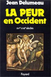 La peur en Occident, XIVe-XVIIIe siècles : une cité assiégée /