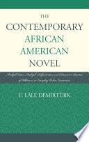 The contemporary African-American novel : multiple cities, multiple subjectivities, and discursive practices of whiteness in everyday urban encounters / E. Lâle Demirtürk.
