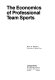 The economics of professional team sports / [by] Henry G. Demmert.