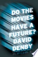 Do the movies have a future? /