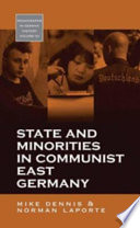 State and Minorities in Communist East Germany.