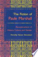The fiction of Paule Marshall : reconstructions of history, culture, and gender / Dorothy Hamer Denniston.
