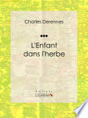 L'Enfant dans l'herbe /