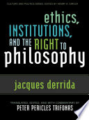 Ethics, institutions, and the right to philosophy /