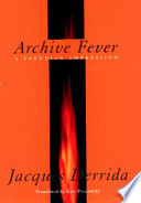 Archive fever : a Freudian impression / Jacques Derrida ; translated by Eric Prenowitz.
