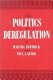 The politics of deregulation / Martha Derthick and Paul J. Quirk.