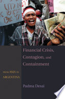 Financial crisis, contagion, and containment : from Asia to Argentina / Padma Desai.