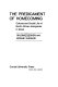 The predicament of homecoming : cultural and social life of North African immigrants in Israel /