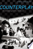 Counterplay an anthropologist at the chessboard /