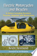 Electric motorcycles and bicycles : a history including scooters, tricycles, segways and monocycles /