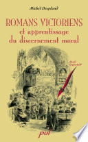 Romans victoriens et apprentissage du discernement moral /