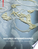Natures intermédiaires : les paysages de Michel Desvigne /