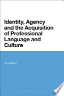 Identity, agency, and the acquisition of professional language and culture /