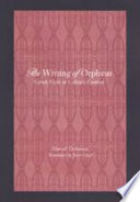 The writing of Orpheus : Greek myth in cultural contact /