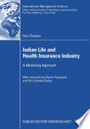 Indian life and health insurance industry : a marketing approach / Novi Dewan.