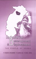 Industrial development and displacement : the people of Korba /