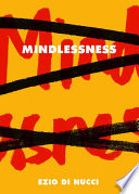 Mindlessness / by Ezio Di Nucci.