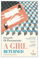 A girl returned / Donatella Di Pietrantonio ; Translated from the Italian by Ann Goldstein.