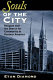 Souls of the city : religion and the search for community in postwar America /