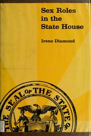 Sex roles in the state house / Irene Diamond.