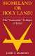 Homeland or Holy Land? : the "Canaanite" critique of Israel / James S. Diamond.