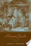 Harriet Jacobs : a play /