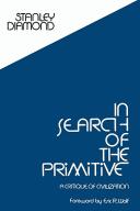 In search of the primitive ; a critique of civilization / Foreword [by] Eric R. Wolf.