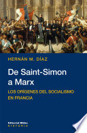 De Saint-Simon a Marx : los origenes del socialismo en Francia / Hernan M. Diaz.