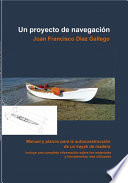 Un proyecto de navegacion : manual y planos para la autoconstruccion de un kayak de madera /