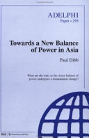 Towards a new balance of power in Asia /