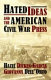 Hated ideas and the American Civil War press / Hazel Dicken-Garcia, Giovanna Dell'Orto.