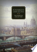 Charles Dickens : the essential collection.