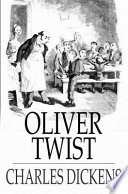 Oliver Twist, or the parish boy's progress /