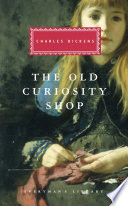 The old curiosity shop / Charles Dickens ; with seventy-five illustrations by Cattermole and 'Phiz' ; introduced by Peter Washington.