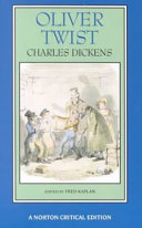 Oliver Twist : authoritative text, backgrounds and sources, early reviews, criticism / Charles Dickens ; edited by Fred Kaplan.