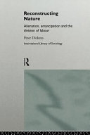 Reconstructing nature : alienation, emancipation, and the division of labour /