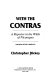 With the Contras : a reporter in the wilds of Nicaragua /