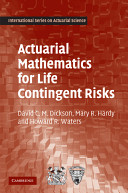 Actuarial mathematics for life contingent risks /