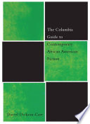The Columbia guide to contemporary African American fiction / Darryl Dickson-Carr.