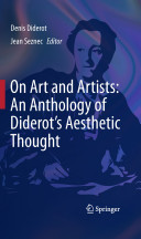 On art and artists  : an anthology of Diderot's aesthetic thought / Denis Diderot ; edited by Jean Seznec ; translated by John S.D. Glaus.