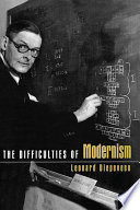 The difficulties of modernism / Leonard Diepeveen.