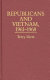 Republicans and Vietnam, 1961-1968 /