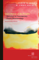 Quiet powers of the possible : interviews in contemporary French phenomenology /