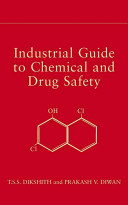 Industrial guide to chemical and drug safety /