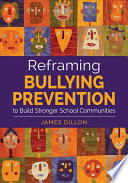 Reframing bullying prevention to build stronger school communities /