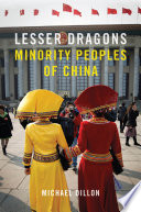 Lesser dragons : minority peoples of China / Michael Dillon.