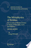 The metaphysics of science : an account of modern science in terms of principles, laws, and theories /